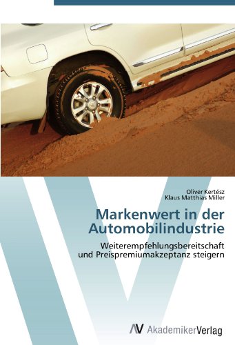 Markenwert in der Automobilindustrie: Weiterempfehlungsbereitschaft und Preispremiumakzeptanz steigern