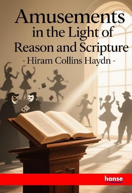Amusements in the Light of Reason and Scripture: DE