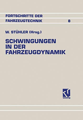 Fortschritte der Fahrzeugtechnik, Band 8: Schwingungen in der Fahrzeugdynamik