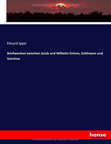 Briefwechsel zwischen Jacob und Wilhelm Grimm, Dahlmann und Gervinus
