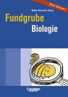 Die Fundgrube für den Biologie-Unterricht - Das Nachschlagewerk für jeden Tag