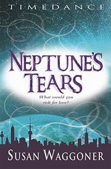 Neptune's Tears (A Timedance Novel)