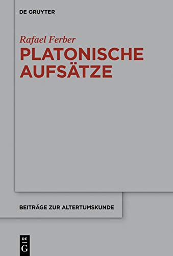 Platonische Aufsätze (Beiträge zur Altertumskunde, 386)