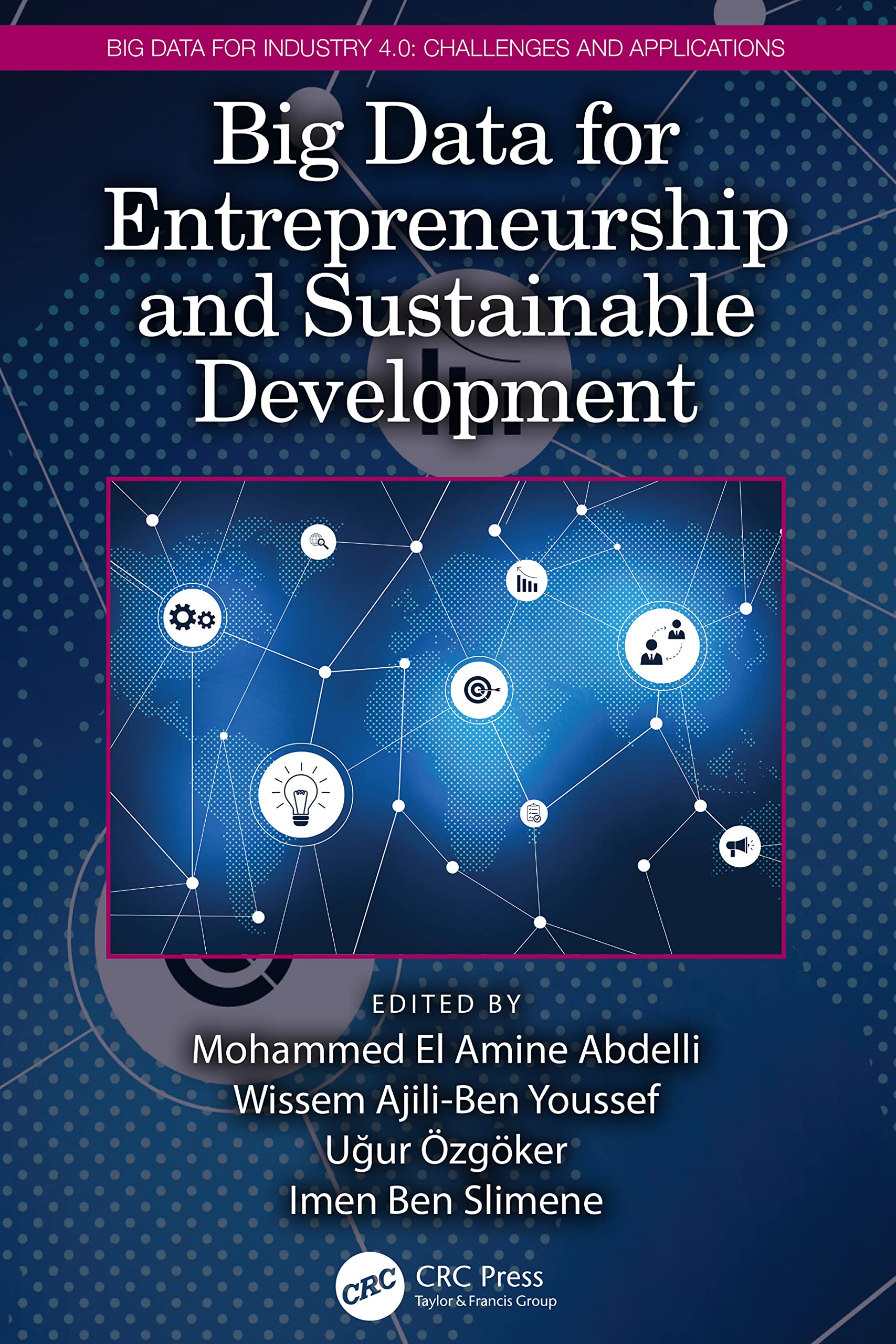 Big Data for Entrepreneurship and Sustainable Development (Big Data for Industry 4.0)