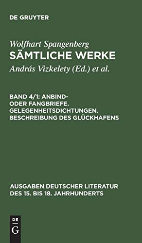 Anbind- oder Fangbriefe. Gelegenheitsdichtungen. Beschreibung des Glückhafens (Ausgaben deutscher Literatur des 15. bis 18. Jahrhunderts, 97, Band 97)