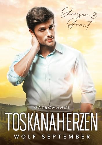 Toskanaherzen: Jenson & Grant