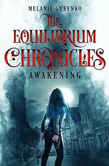 The Equilibrium Chronicles: AWAKENING