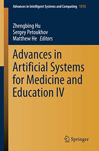 Advances in Artificial Systems for Medicine and Education IV (Advances in Intelligent Systems and Computing, Band 1315)