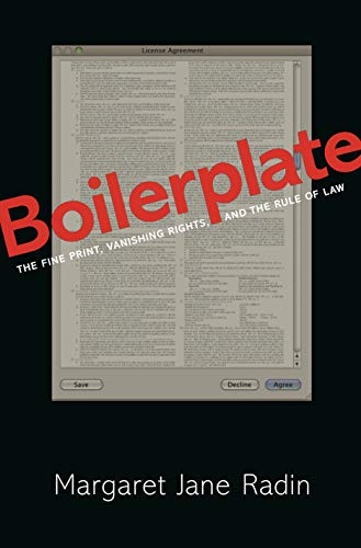 Boilerplate: The Fine Print, Vanishing Rights, And The Rule Of Law