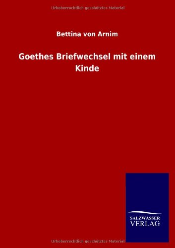 Goethes Briefwechsel mit einem Kinde