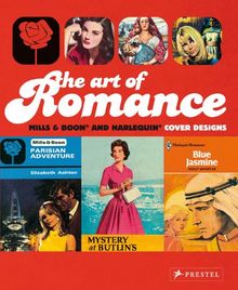 The Art of Romance: Mills & Boon and Harlequin Cover Designs: Harlequin Mills and Boon Cover Designs