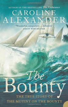 Bounty: The True Story of the Mutiny on the "Bounty"