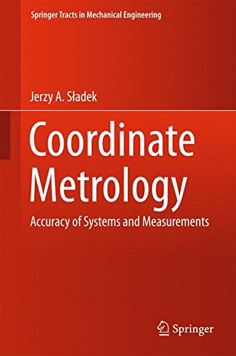 Coordinate Metrology: Accuracy of Systems and Measurements (Springer Tracts in Mechanical Engineering)