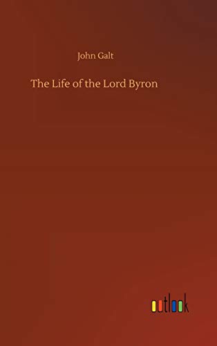The Life of the Lord Byron