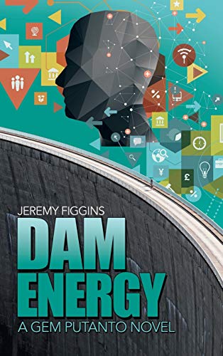 Dam Energy: A Gem Putanto Novel