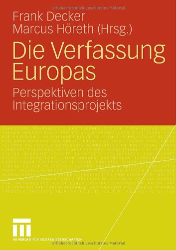 Die Verfassung Europas: Perspektiven des Integrationsprojekts