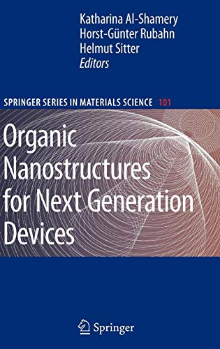 Organic Nanostructures for Next Generation Devices (Springer Series in Materials Science (101), Band 101)