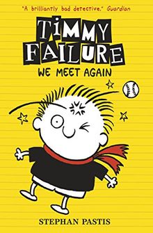 Timmy Failure 03: We Meet Again