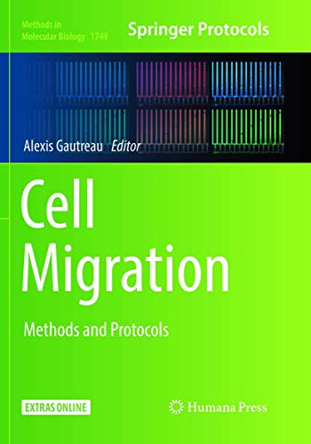 Cell Migration: Methods and Protocols (Methods in Molecular Biology, Band 1749)