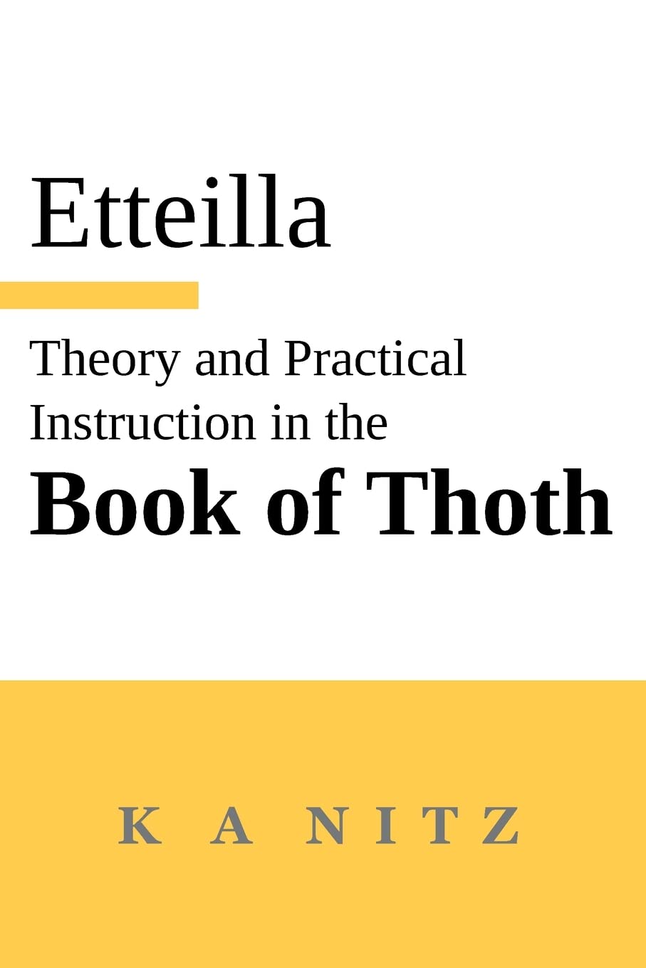 Alliette, Jean Baptiste Theory And Practical Instruction On The Book Of Thoth, Or About The Higher Power, Of Nature And Man, To Dependably Reveal The Mysteries Of Life And