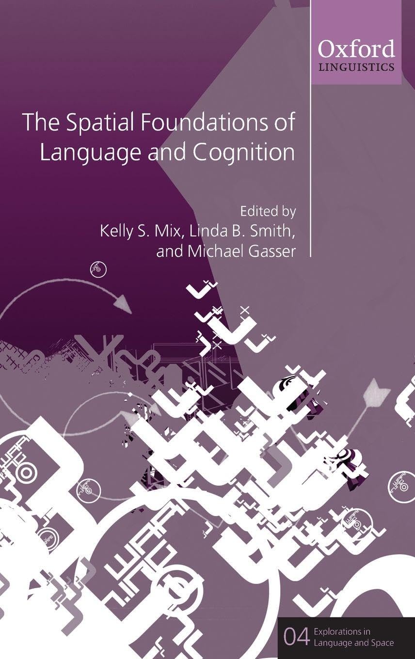 SPATIAL FOUND LANGUAGE & COGNITION ELS C: Thinking Through Space (Explorations in Language and Space, Band 4)