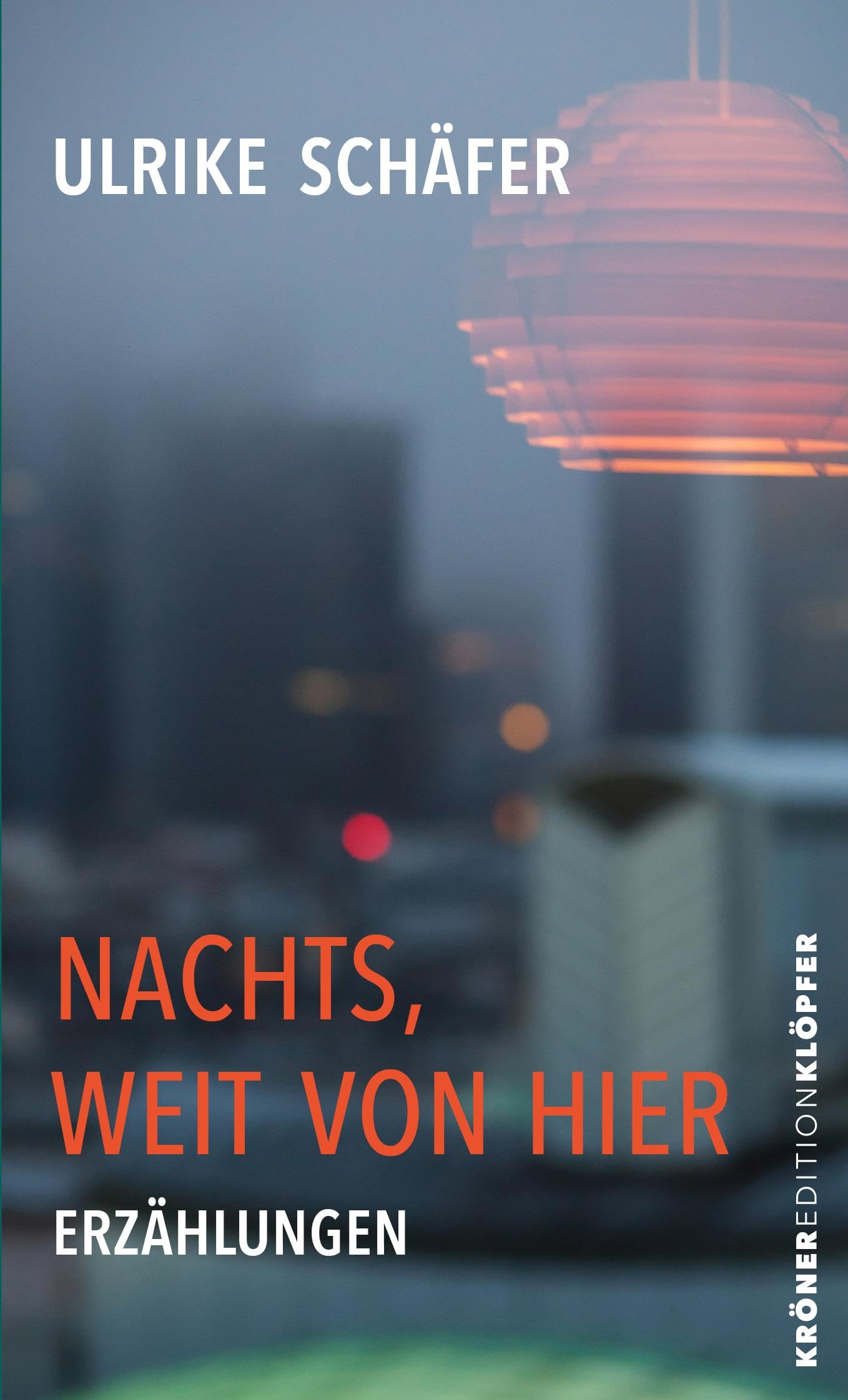 Nachts, weit von hier: Erzählungen (KrönerEditionKlöpfer)
