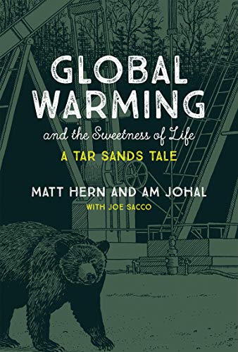 Global Warming and the Sweetness of Life: A Tar Sands Tale (Mit Press)