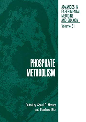 Phosphate Metabolism (Advances in Experimental Medicine and Biology) (Advances in Experimental Medicine and Biology, 81, Band 81)