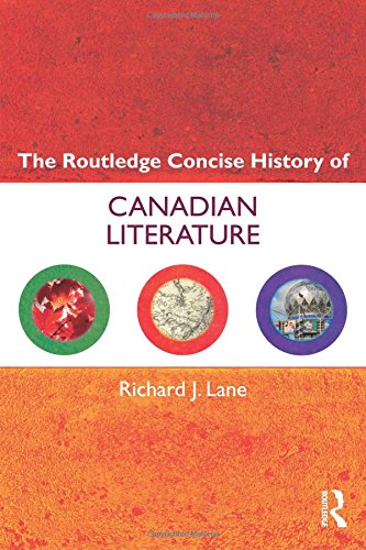 The Routledge Concise History of Canadian Literature (Routledge Concise Histories of Literature)