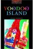 The Oxford Bookworms Library: Stage 2: 700 Headwords Voodoo Island