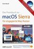 macOS Sierra für engagierte Mac-Nutzer : besser einsteigen ins aktuelle Betriebssystem 10.12