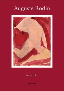 Auguste Rodin. Aquarelle aus der Sammlung des Musée Rodin, Paris. Sonderausgabe