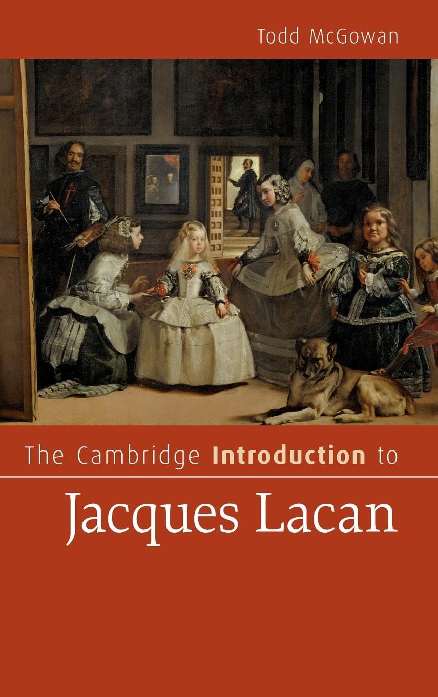 Todd McGowan The Cambridge Introduction To Jacques Lacan (Cambridge Introductions To Literature (Hardcover))