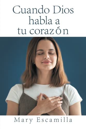 Cuando Dios habla a tu corazón