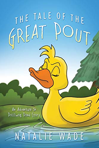The Tale of the Great Pout: An Adventure in Polliwog Pond Story