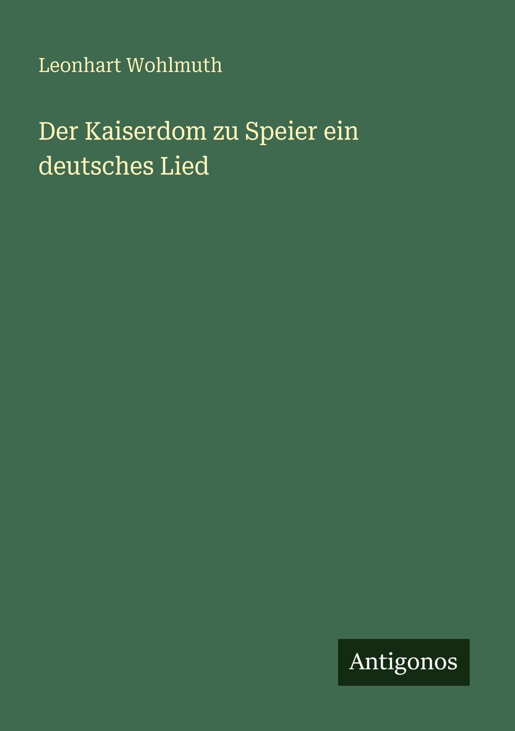 Der Kaiserdom zu Speier ein deutsches Lied
