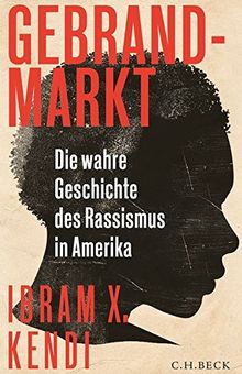 Gebrandmarkt: Die wahre Geschichte des Rassismus in Amerika