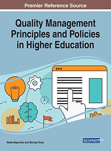 Quality Management Principles and Policies in Higher Education (Advances in Higher Education and Professional Development)