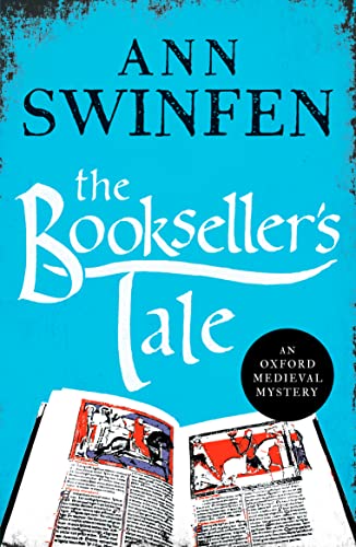 Ann Swinfen The Bookseller's Tale, A Totally Gripping Historical Crime Thriller (Oxford Medieval Mysteries, 1, Band 1)