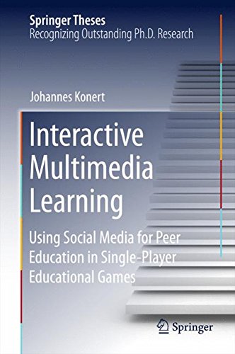 Interactive Multimedia Learning: Using Social Media for Peer Education in Single-Player Educational Games (Springer Theses)