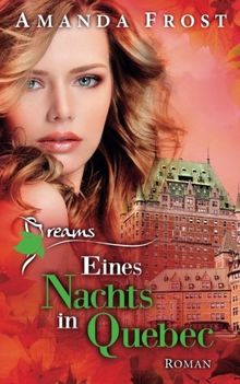 Dreams - Eines Nachts in Quebec