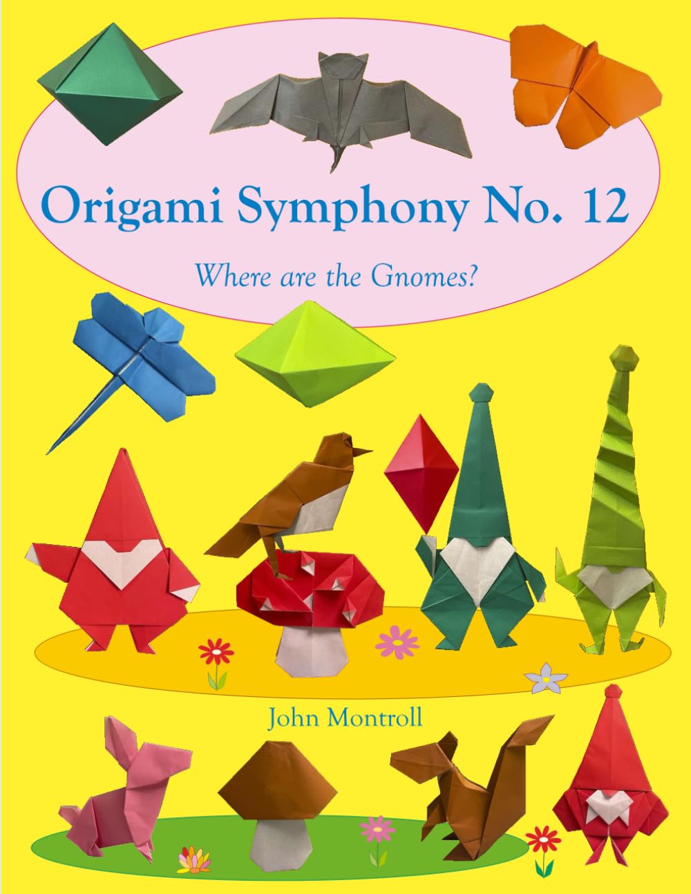 Origami Symphony No. 12: Where are the Gnomes?