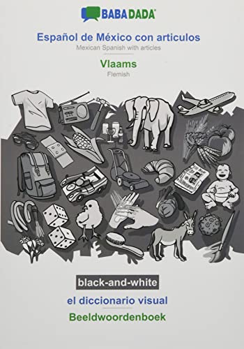 BABADADA black-and-white, Español de México con articulos - Vlaams, el diccionario visual - Beeldwoordenboek: Mexican Spanish with articles - Flemish, visual dictionary