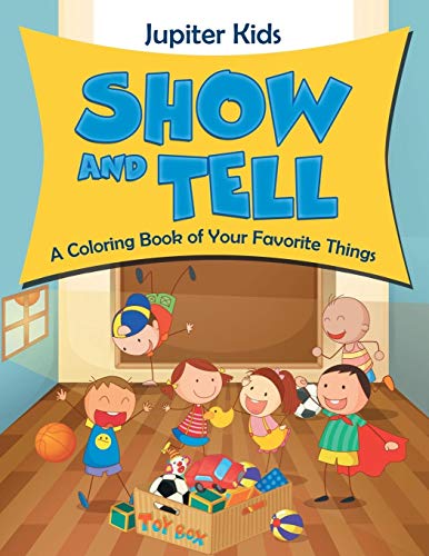 Show and Tell (A Coloring Book of Your Favorite Things)