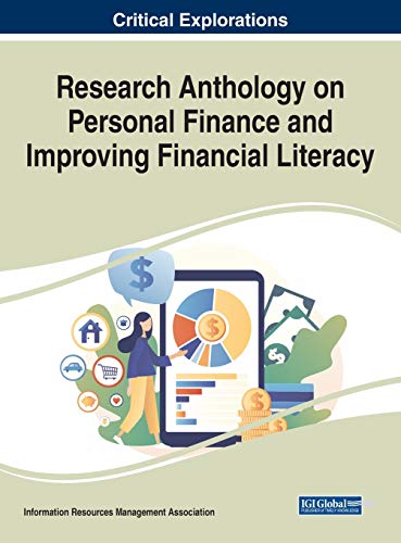 Research Anthology on Personal Finance and Improving Financial Literacy (Critical Explorations)
