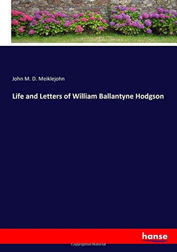 Life and Letters of William Ballantyne Hodgson