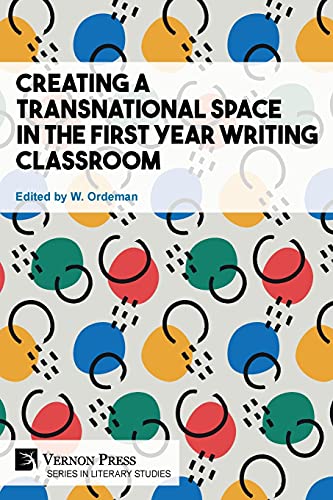 Creating a Transnational Space in the First Year Writing Classroom (Literary Studies)