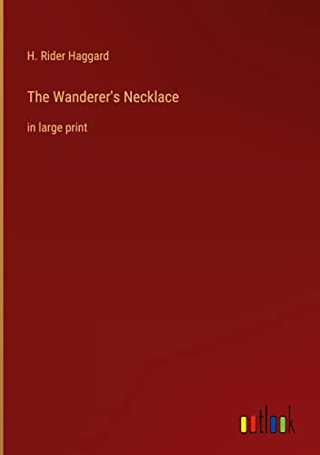 The Wanderer's Necklace: in large print