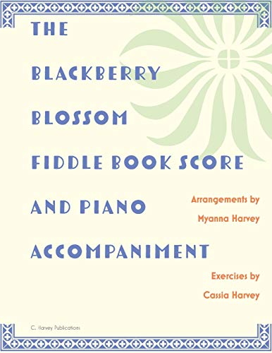 The Blackberry Blossom Fiddle Book Score and Piano Accompaniment