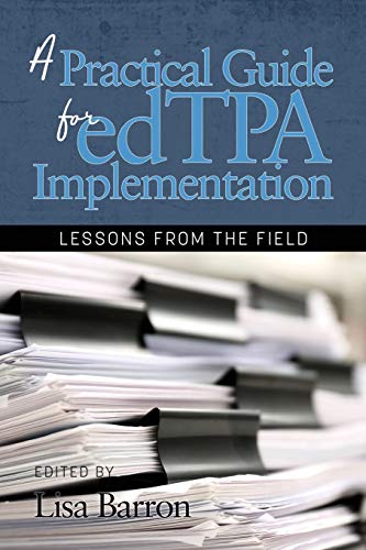A Practical Guide for edTPA Implementation: Lessons From the Field (NA)